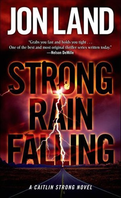 Strong Rain Falling, Jon Land - Ebook - 9781429992794