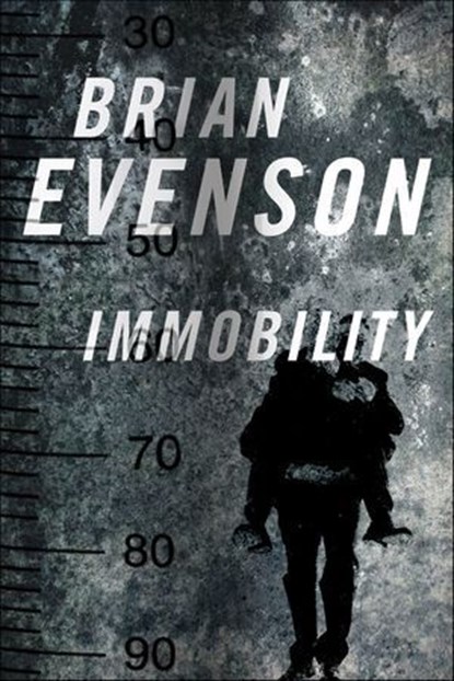 Immobility, Brian Evenson - Ebook - 9781429992886