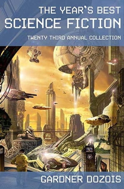 The Year's Best Science Fiction: Twenty-Third Annual Collection, niet bekend - Ebook - 9781429993456