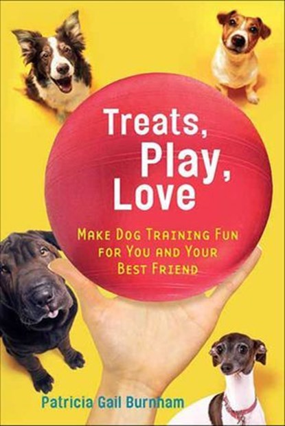Treats, Play, Love, Patricia Gail Burnham - Ebook - 9781429994088