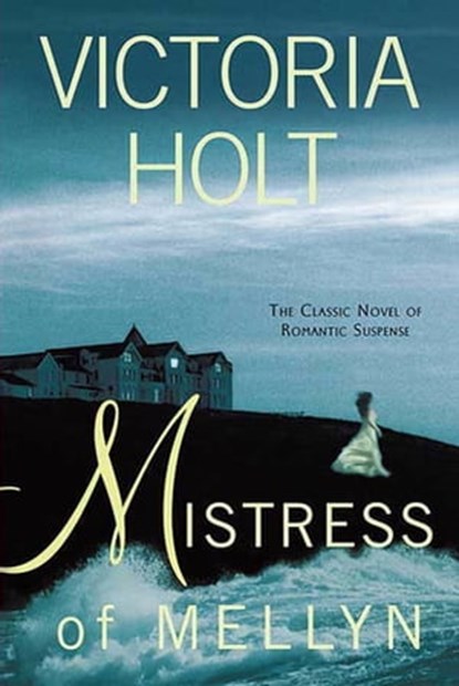 Mistress of Mellyn, Victoria Holt - Ebook - 9781429994163
