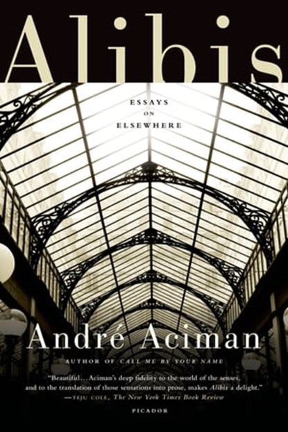 Alibis, André Aciman - Ebook - 9781429995061