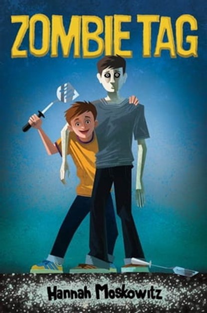 Zombie Tag, Hannah Moskowitz - Ebook - 9781429995276