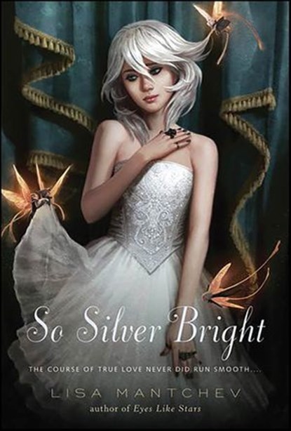 So Silver Bright, Lisa Mantchev - Ebook - 9781429995405