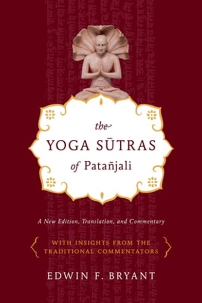 The Yoga Sutras of Patañjali, Edwin F. Bryant - Ebook - 9781429995986