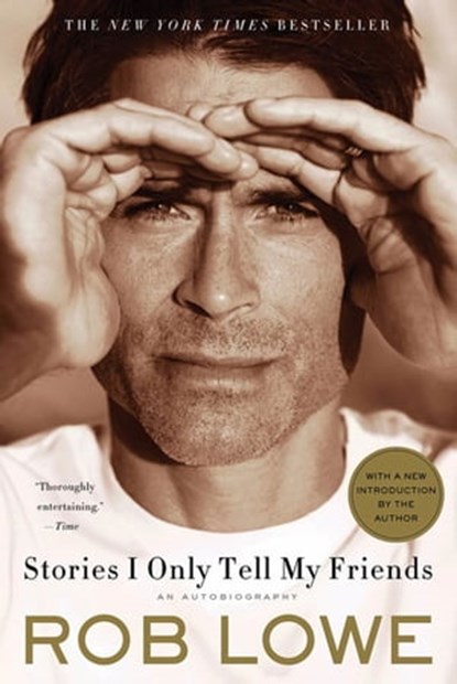 Stories I Only Tell My Friends, Rob Lowe - Ebook - 9781429996020