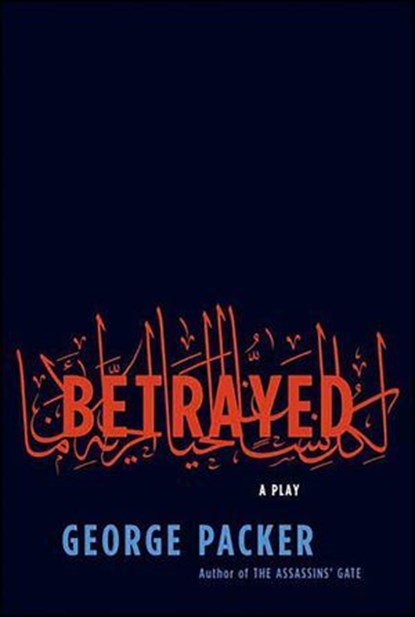 Betrayed, George Packer - Ebook - 9781429996327