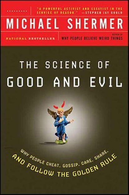 The Science of Good and Evil, Michael Shermer - Ebook - 9781429996754