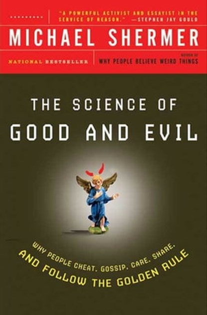 The Science of Good and Evil, Michael Shermer - Ebook - 9781429996754