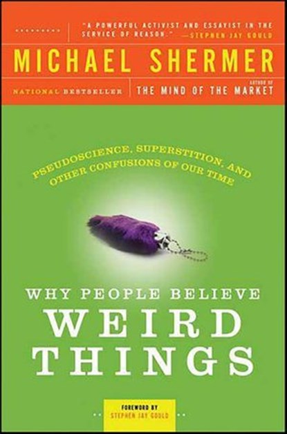 Why People Believe Weird Things, Michael Shermer - Ebook - 9781429996761