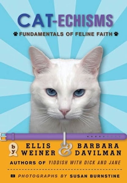 Cat-echisms, Ellis Weiner ; Barbara Davilman - Ebook - 9781429997003
