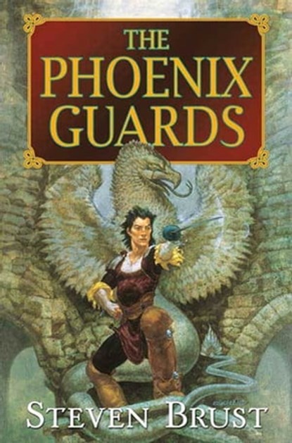 The Phoenix Guards, Steven Brust - Ebook - 9781429997317