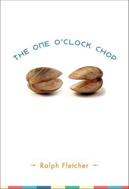 The One O'Clock Chop, Ralph Fletcher - Ebook - 9781429997690