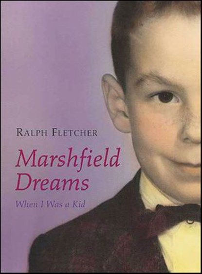 Marshfield Dreams, Ralph Fletcher - Ebook - 9781429998185