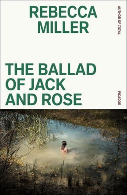 The Ballad of Jack and Rose, Rebecca Miller - Ebook - 9781429998666