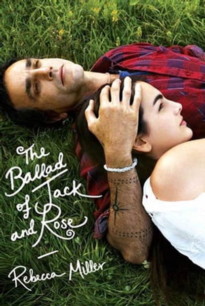 The Ballad of Jack and Rose, Rebecca Miller - Ebook - 9781429998666