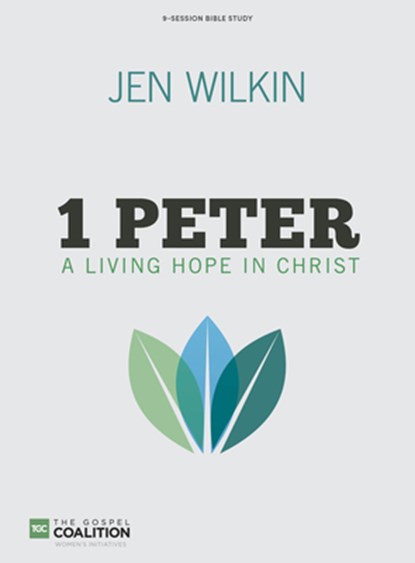 1 PETER LIVING HOPE IN CHRIST BIBLE STUD, Jen Wilkin - Paperback - 9781430051541