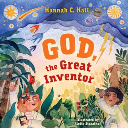 God, the Great Inventor, Hannah C. Hall - Gebonden - 9781430085133