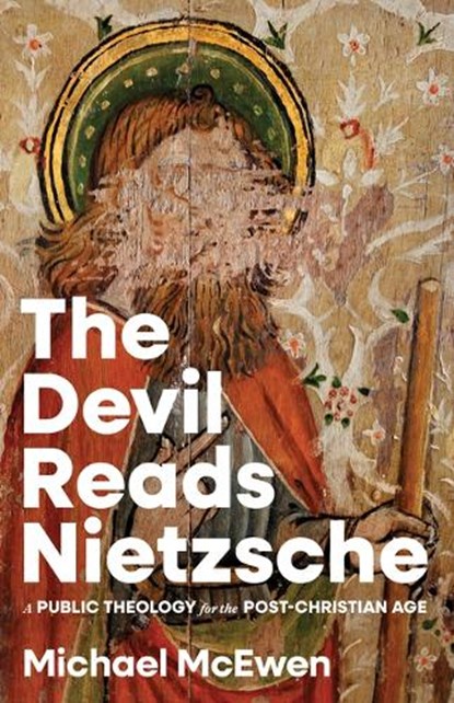 The Devil Reads Nietzsche, Michael Mcewen - Paperback - 9781430095620