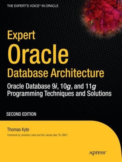 Expert Oracle Database Architecture, Thomas Kyte - Paperback - 9781430229469