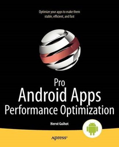 Pro Android Apps Performance Optimization, GUIHOT,  Herv - Paperback - 9781430239994