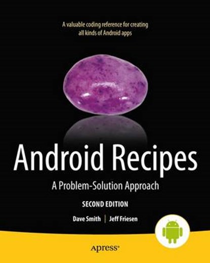 Android Recipes, SMITH,  Dave ; Friesen, Jeff - Paperback - 9781430246145