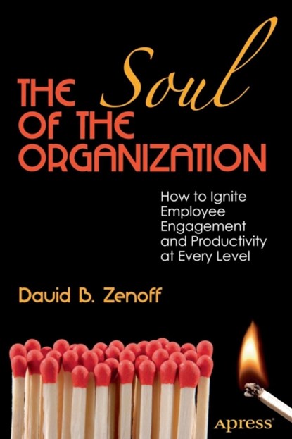 The Soul of the Organization, David B. Zenoff - Paperback - 9781430249658