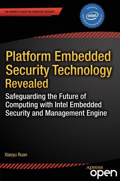 Platform Embedded Security Technology Revealed, Xiaoyu Ruan - Paperback - 9781430265719