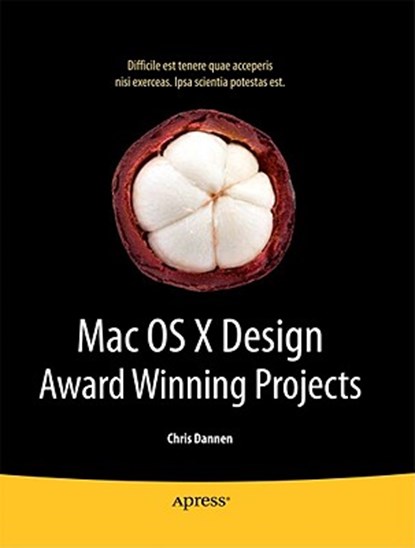Mac OS X Design Award Winning Projects, DANNEN,  Chris - Paperback - 9781430272335