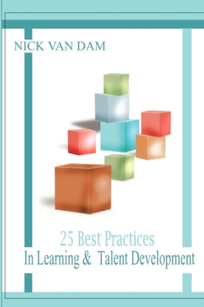 25 Best Practices in Learning & Talent Development, Nick van Dam - Gebonden - 9781430317401
