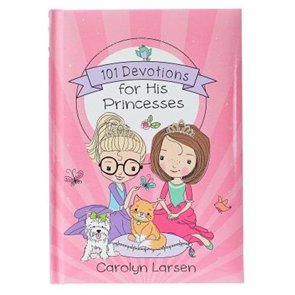 101 Devotions for His Princesses, Carolyn Larsen - Gebonden - 9781432123895