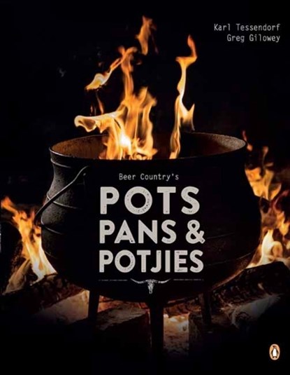 Beer Country's Pots, Pans and Potjie's, Greg Gilowey ; Karl Tessendorf - Paperback - 9781432310868