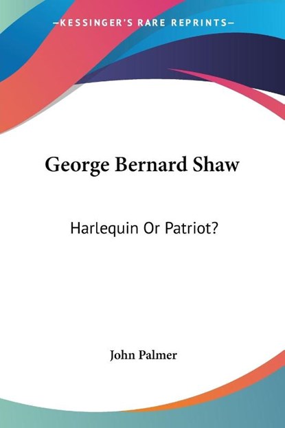 George Bernard Shaw, John Palmer - Paperback - 9781432542566