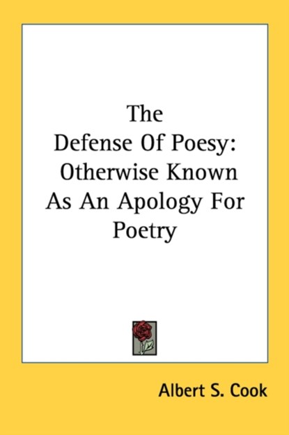 THE DEFENSE OF POESY: OTHERWISE KNOWN AS, ALBERT S. COOK - Paperback - 9781432675417