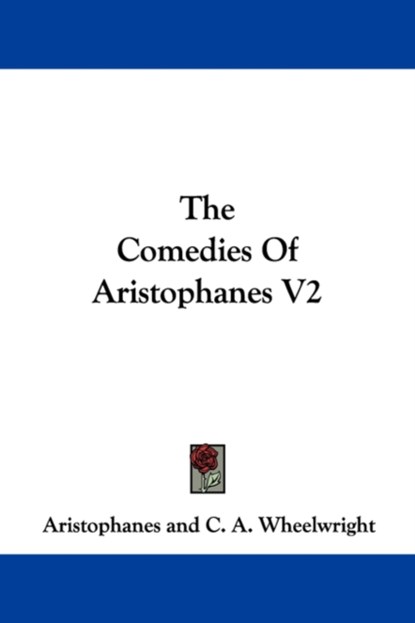 The Comedies Of Aristophanes V2, Aristophanes - Paperback - 9781432689698