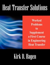Heat Transfer Solutions, Kirk D (Weber State University) Hagen -  - 9781432730840