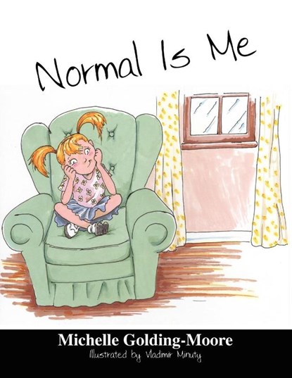 Normal Is Me, Michelle Golding Moore - Paperback - 9781432743031