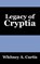 Legacy of Cryptia, CURTIS,  Whitney A - Paperback - 9781432748555