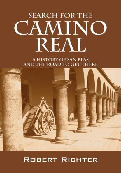 Search for the Camino Real, Robert Richter - Paperback - 9781432753320