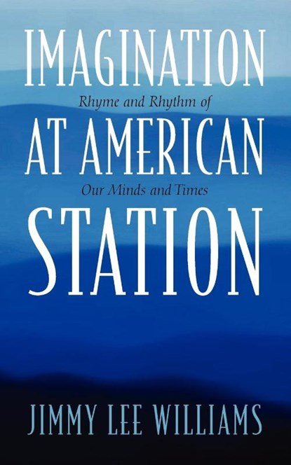 Imagination at American Station, Jimmy Lee Williams - Paperback - 9781432760281