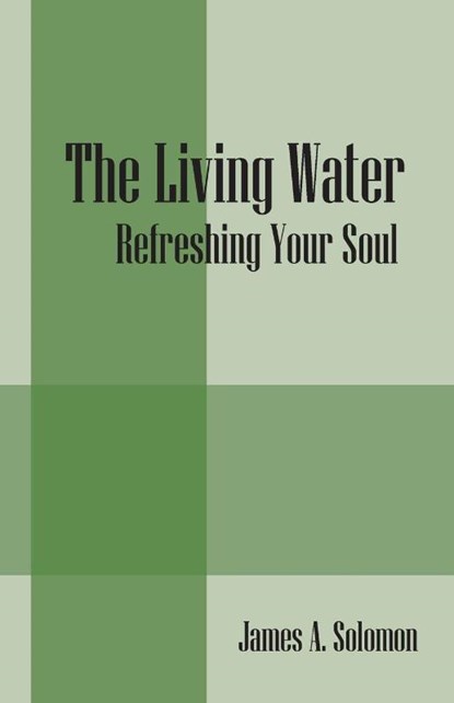 The Living Water, James a Solomon - Paperback - 9781432780180