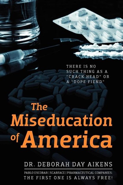 The Miseducation of America, Dr Deborah Day Aikens - Paperback - 9781432788742