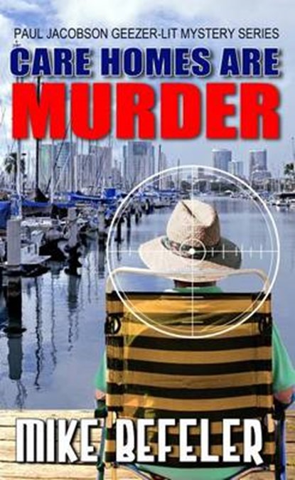 Care Homes Are Murder, BEFELER,  Mike - Gebonden - 9781432826925