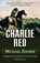 Charlie Red, ZIMMER,  Michael - Gebonden - 9781432832292