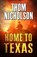 Home to Texas, NICHOLSON,  Thom - Gebonden - 9781432832902