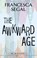 The Awkward Age, SEGAL,  Francesca - Gebonden - 9781432842284