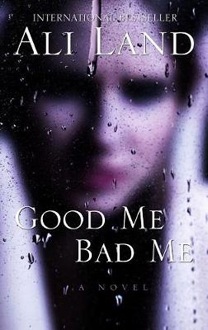 Good Me Bad Me, LAND,  Ali - Gebonden - 9781432846374