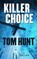 Killer Choice, HUNT,  Tom - Gebonden - 9781432846978