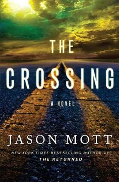 The Crossing, MOTT,  Jason - Gebonden - 9781432851293