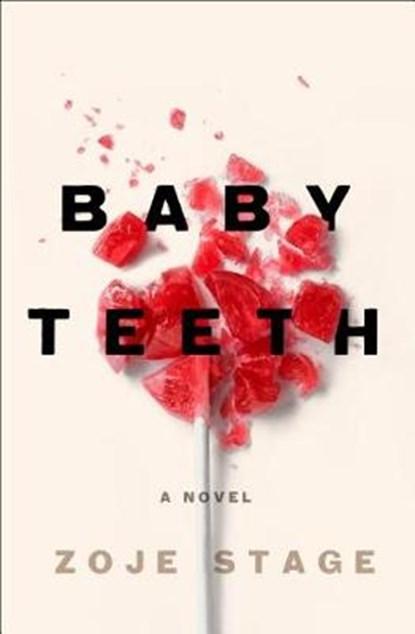 Baby Teeth, STAGE,  Zoje - Gebonden - 9781432854188